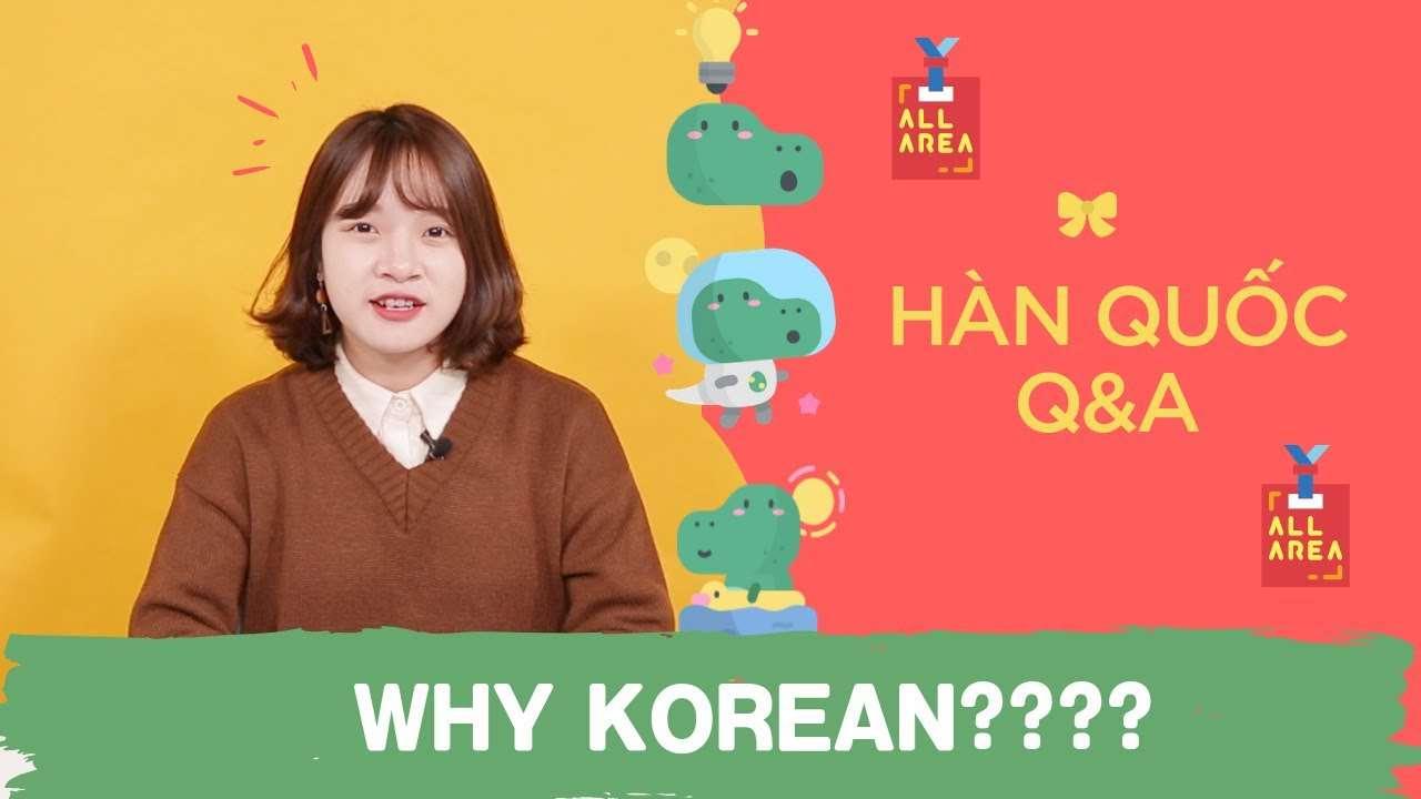 Vì sao bạn nên học tiếng Hàn?