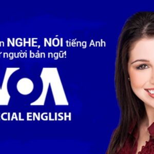 VOA Special English: Bí kíp tự luyện Nghe nói tiếng Anh như người Bản ngữ.