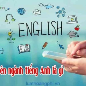 Chuyên ngành tiếng Anh là gì?