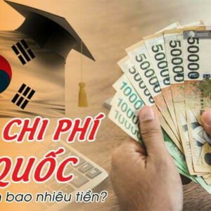 Chi phí du học Hàn Quốc 2024: Tổng 1 năm bao nhiêu tiền?