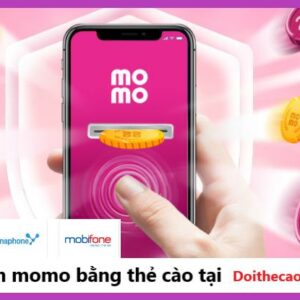 Tham khảo cách nạp tiền MOMO bằng thẻ điện thoại mới nhất